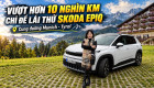 [ĐÁNH GIÁ XE] Vượt hơn 10 nghìn km để cầm lái Škoda Epiq trên cung đường từ Munich tới Tyrol