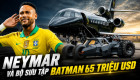 Không chỉ siêu xe, Neymar còn sở hữu bộ sưu tập phương tiện lấy cảm hứng từ Batman trị giá hơn 1,7 nghìn tỷ VNĐ