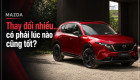 [GÓC NHÌN] Mazda: Thay đổi nhiều… có phải lúc nào cũng tốt?