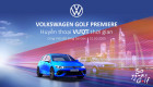 Volkswagen Experience Day: Huyền thoại Golf chính thức trở lại Việt Nam Volkswagen Experience Day: Huyền thoại Golf chính thức trở lại Việt Nam