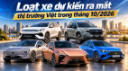 Loạt xe dự kiến ra mắt thị trường Việt trong tháng 10/2026: Trải dài từ phổ thông đến xe hạng sang