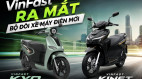 VinFast ra mắt xe máy điện Kinet và Kyo: Nâng tầm trải nghiệm di chuyển xanh
