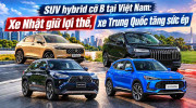 Cuộc chiến SUV hybrid cỡ B tại Việt Nam: Xe Nhật giữ lợi thế, xe Trung Quốc tăng sức ép