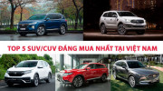 5 mẫu SUV/CUV 7 chỗ đáng mua nhất tại Việt Nam