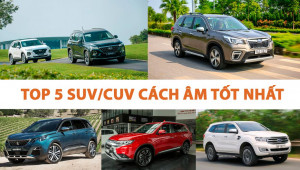 Điểm danh 5 mẫu SUV cách âm tốt nhất tại Việt Nam