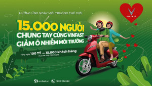 VinFast tặng 100 tỷ đồng cho 15.000 khách hàng chung tay giảm ô nhiễm môi trường