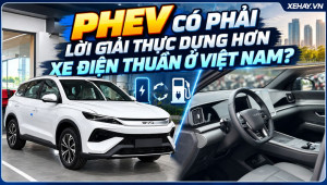 [GÓC NHÌN] PHEV có phải lời giải thực dụng hơn xe điện thuần ở Việt Nam?