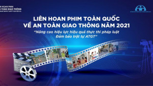 Phát động Liên hoan phim toàn quốc về an toàn giao thông năm 2021