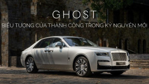 Rolls-Royce Ghost - Biểu tượng của thành công trong kỷ nguyên mới